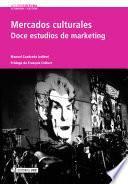 Libro Mercados culturales. Doce estudios de marketing