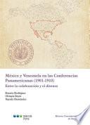 México y Venezuela en las Conferencias Panamericanas (1901-1910)