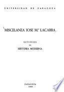 Miscelanea Jose M.a Lacarra: Estudios de historia moderna