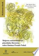 Mujeres extraordinarias: pinceladas literarias sobre féminas Premio Nobel.