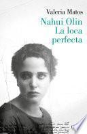 Libro Nahui Olin. La loca perfecta