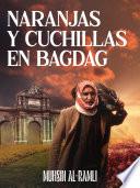 Libro Naranjas y cuchillas en Bagdad