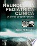 Neurología Pediátrica Clínica: Un enfoque por signos y síntomas + Expert Consult