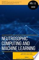 Libro Neutrosophic Computing and Machine Learning (NCML): An lnternational Book Series in lnformation Science and Engineering. Volume 11/2020