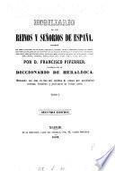 Nobiliario de los reinos y señorios de España (revisado por A. Rujula y Busel).