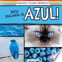 Libro ¡Nos encanta el azul! (We Love Blue!)