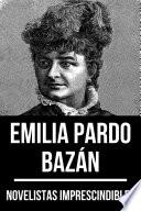 Libro Novelistas Imprescindibles - Emilia Pardo Bazán