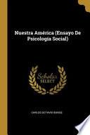 Libro Nuestra América (Ensayo De Psicología Social)