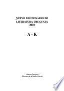 Nuevo diccionario de literatura uruguaya 2001: A-K