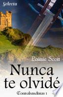 Libro Nunca te olvidé (Trilogía Contrabandistas 1)