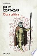 Libro Obra crítica Cortázar / Cortazar's Critical Works