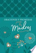 Libro Oraciones Y Promesas Para Las Madres