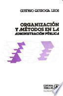 Organización y métodos en la administración pública