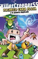 Libro Pacheco Cara Floja 2. Pacheco Cara Floja y el planeta duplicado