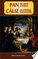 Libro Pan de Vida Eterna y Caliz de Eterna Salvacion