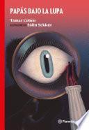 Libro Papás bajo la lupa