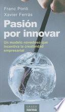 Pasion por innovar/ Passion for Innovation