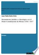 Libro Pensamiento Jurídico e Ideológico en el Poder Constituyente de México 1916 - 1917