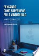Libro Pensando como supervisor en la Virtualidad