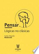 Libro Pensar: lógicas no clásicas