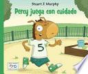 Libro Percy Juega con Cuidado