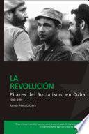 Libro PILARES DEL SOCIALISMO EN CUBA. La Revoluci—n