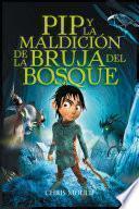 Libro PIP y la maldición de la bruja del bosque