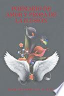 Libro Poemario De Amor Y Prosa De La Ilusión