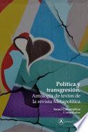 Libro Política y Transgresión: Antología de textos de la Revista Metapolítica
