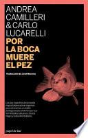 Libro Por la Boca Muere el Pez