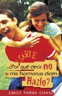 Libro Por Que Decir No Si MIS Hormonas Dicen