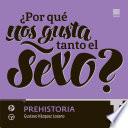 Libro ¿Por qué nos gusta tanto el sexo? I Prehistoria