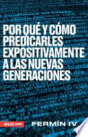 Libro Por Qué Y Cómo Predicarles Expositivamente a Las Nuevas Generaciones