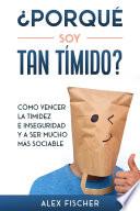 Libro ¿Porqué soy Tan Tímido?