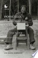 Libro Possuelo, el hombre que paró el tiempo