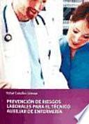 Libro Prevencion de riesgos laborales para el tecnico auxiliar de enfermeria / Prevention of occupational risks for assistant nursing technician