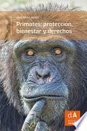 Libro Primates: protección, bienestar y derechos