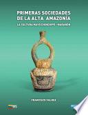 Libro Primeras sociedades de la alta Amazonia