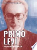 Libro Primo Levi. Su legado humanista