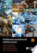 Libro Problemas resueltos de robótica serie