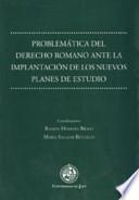 Libro Problemática del derecho romano ante la implantación de los nuevos planes de estudio