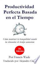 Libro Productividad Perfecta Basada en el TIempo