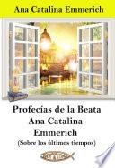 Libro Profecías de la Beata Ana Catalina Emmerich