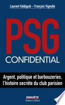 Libro PSG confidential - Argent, politique et barbouzeries, l'histoire secrète du club parisien