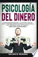 Psicología del Dinero - Comportamiento Humano Y Su Relación Entre El Dinero Y Felicidad. Domina Tu Mente Y Las Emociones Para Administrar Mejor Tus Finanzas. Mercados Financieros