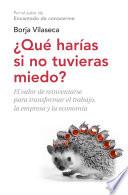 Libro ¿Qué harías si no tuvieras miedo?