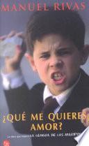 Libro Qué me quieres, amor?