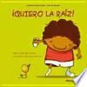 Libro ¡Quiero la raíz!