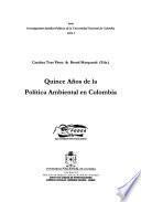 Quince Años de la Política Ambiental en Colombia