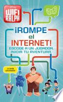 Libro Ralph el Demoledor 2. ¡Rompe el internet!